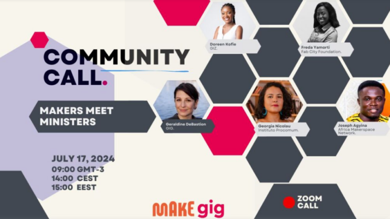 GIG Community Call: Makers Meet Ministers